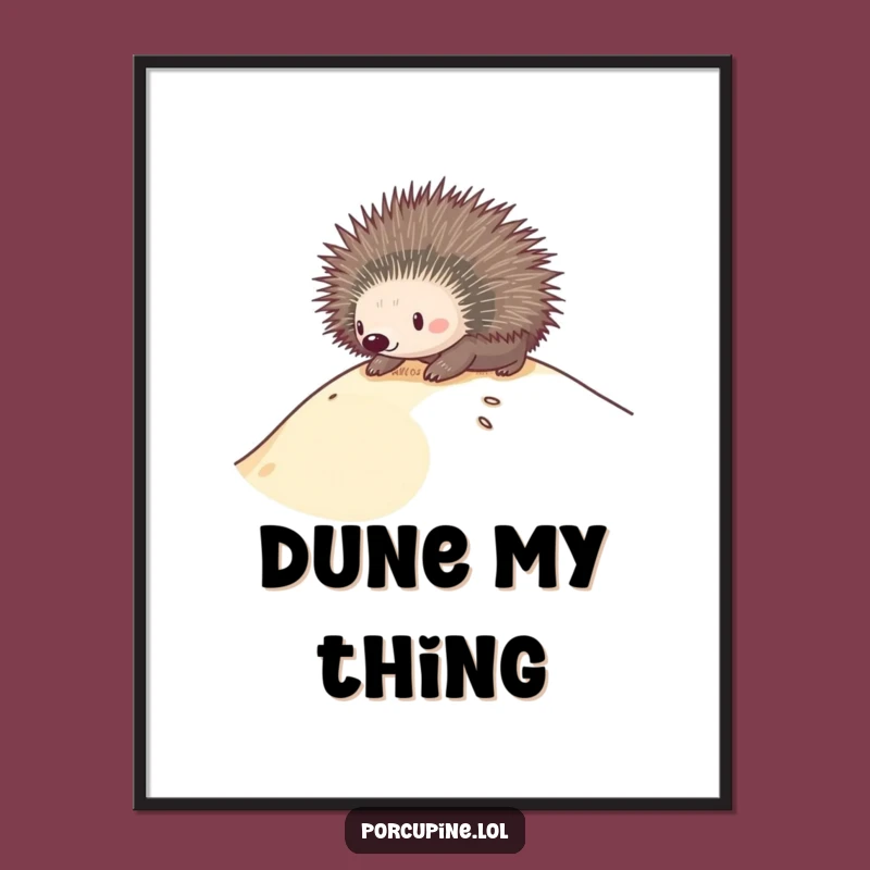 Funny Porcupine Dune Slide Poster - Hilarious Wall Art for Your Adventure-Loving Space