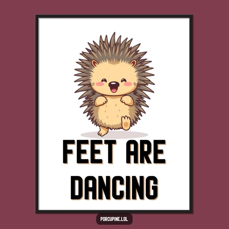 Funny Porcupine Shuffle Poster: Adorable Wall Art for Happy Homes Gift