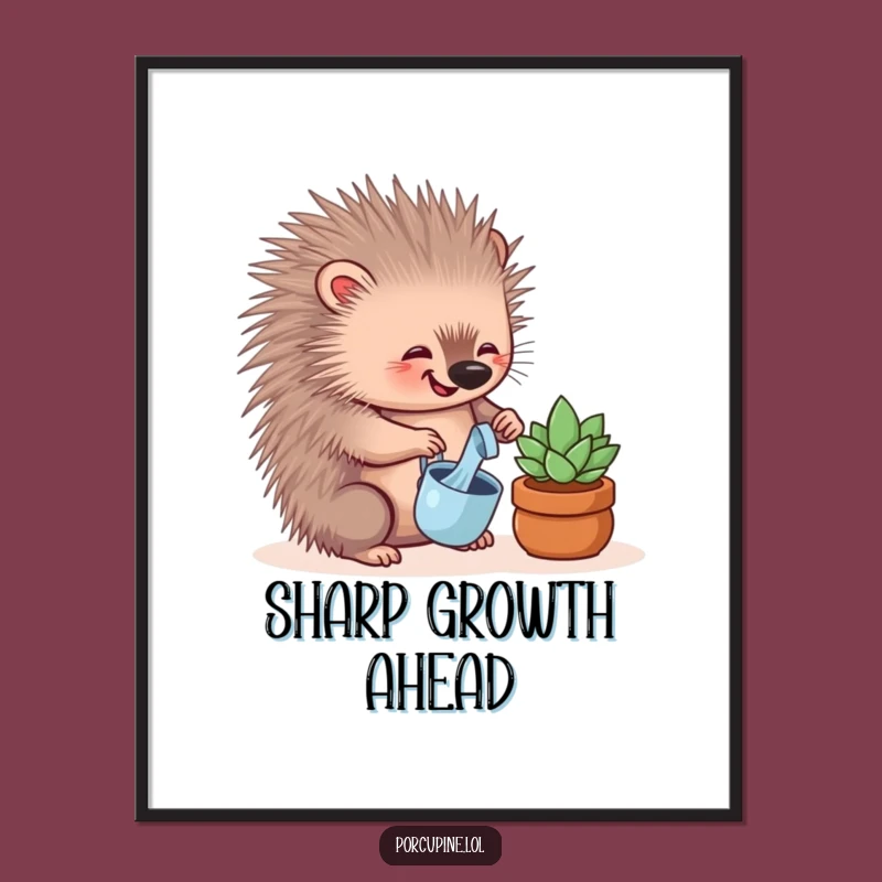 Funny Porcupine Poster - Cute Porcupine Watering Succulent, Perfect Funny Gift Art