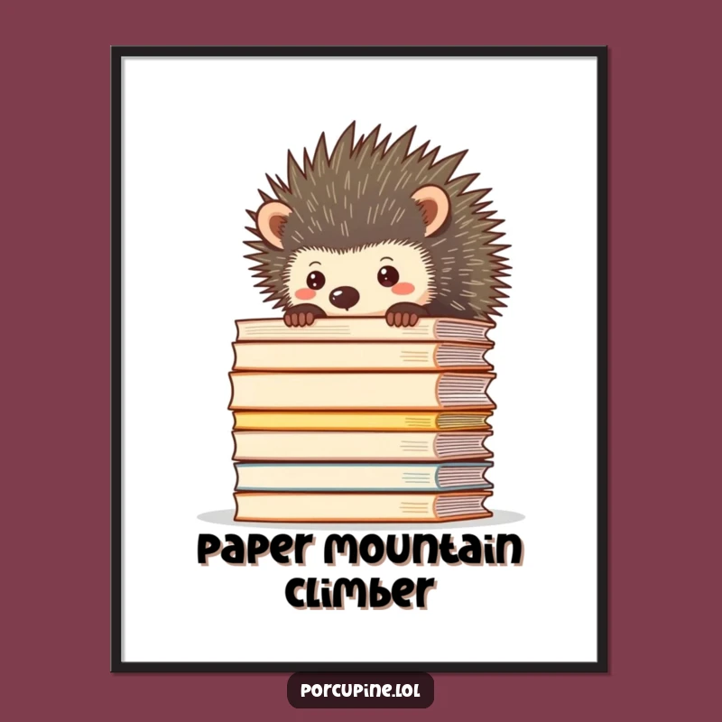 Humorous Funny Porcupine File Stack Poster: Decorate with Office Relatability