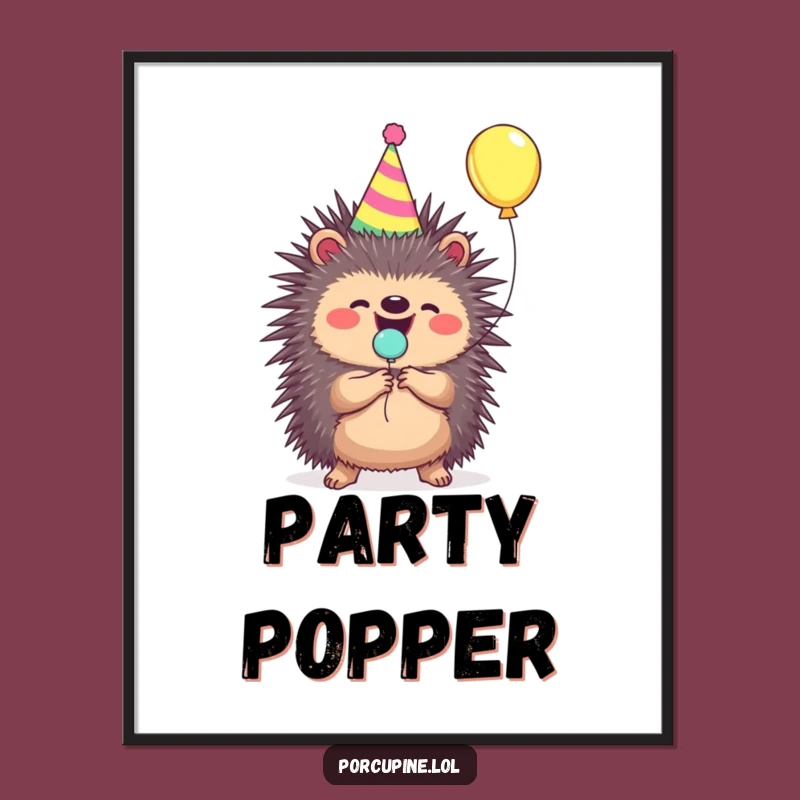 Funny Porcupine Balloon Pop Poster: Festive Wall Art for Instant Celebration