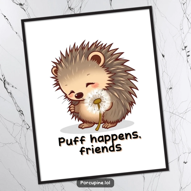 Funny porcupine poster illustrating a porcupine playfully poking a fluffy dandelion seed puff as it rolls away.