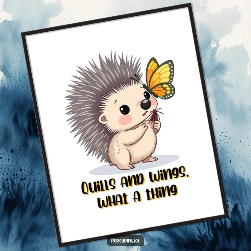 Funny free printable wall art depicting a porcupine looking intrigued as a delicate butterfly lands softly on one of its quills.