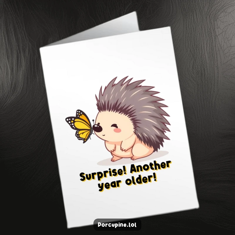 Funny Free Printable Birthday Card: Porcupine's eyes wide with surprise as a tiny butterfly lands on its quills.