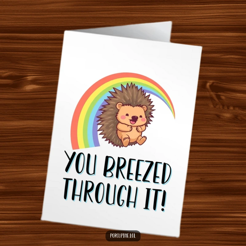 Funny free printable congratulations card: a porcupine gleefully slides down a rainbow arc with a whoosh, celebrating success.