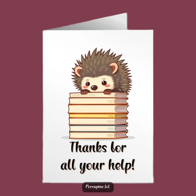 Free Printable Thank You Card: File Mountain Porcupine - Thanks for Handling It All!