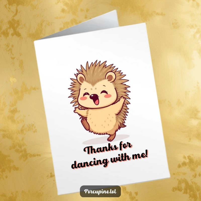 Funny Free Printable Thank You Card: A porcupine happily dances on its hind legs, a bubbly, rhythmic way to say thank you.