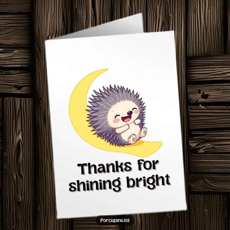 Funny Free Printable Thank You Card: A happy porcupine sliding down a moonbeam, conveying thanks with charm.