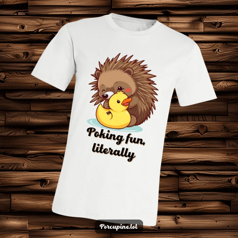 Funny T-shirt showing a porcupine playfully poking a rubber ducky, depicting lighthearted fun and a cheeky attitude.